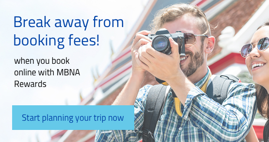 Break away from booking fees, when you book online with MBNA Rewards. Start planning your trip now!